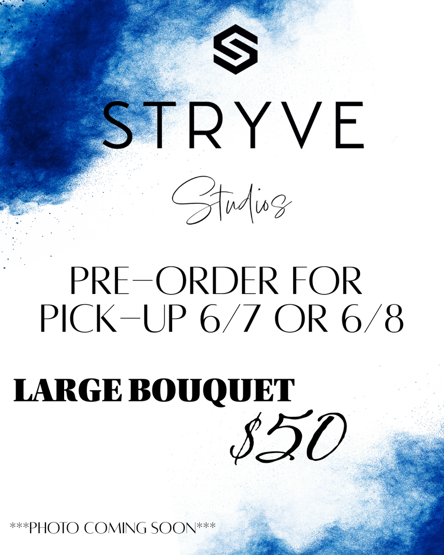 STRYVE - Pre-Sale - Large Bouquet